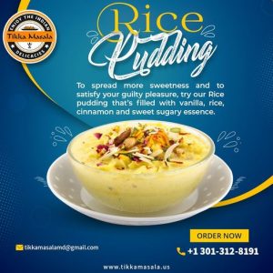rice pudding- tikkamasala